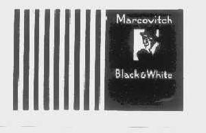 MARCOVITCH BLACK&WHITE