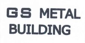 GS METAL BUILDING