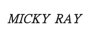 MICKY RAY