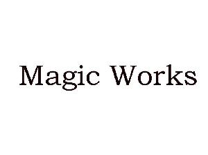 MAGIC WORKS