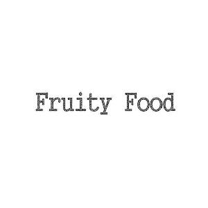 FRUITY FOOD